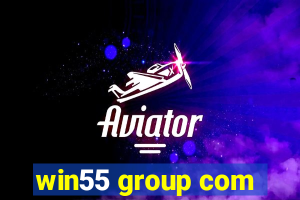 win55 group com